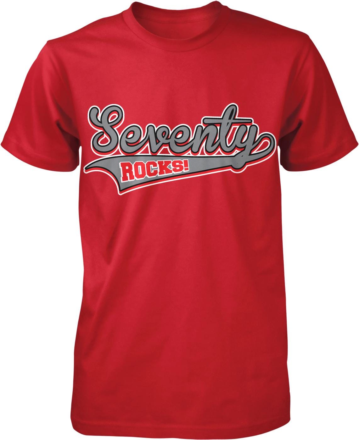 A red t-shirt with the text "Seventy Rocks!" printed on it.