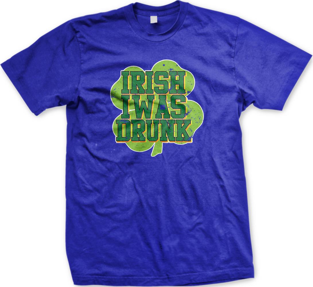 A blue t-shirt with a graphic design featuring the text "IRISH WAS DRINK" and a shamrock symbol.