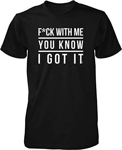 NOFO Clothing Co F ck with Me, You Know I Got It Men's T-Shirt