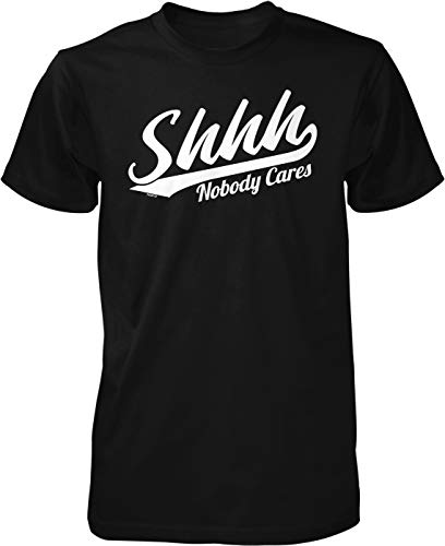 NOFO Clothing Co Shhh Nobody Cares Men's T-Shirt
