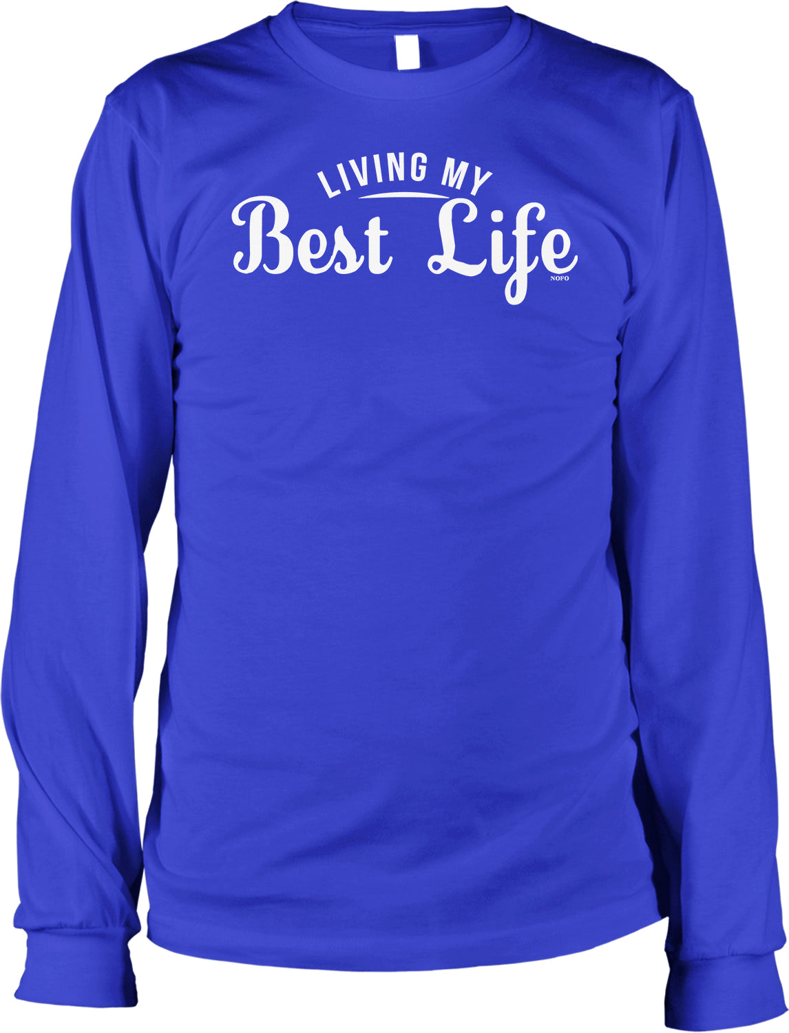 A long-sleeved blue t-shirt with the text "LIVING MY BEST LIFE" printed on it in white lettering.