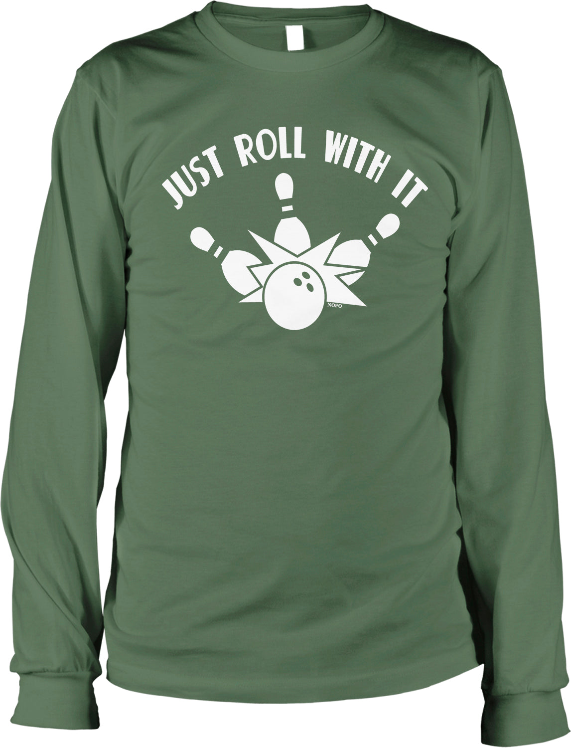 A green long-sleeved t-shirt with the text "Just roll with it" and a graphic of bowling pins and a bowling ball.