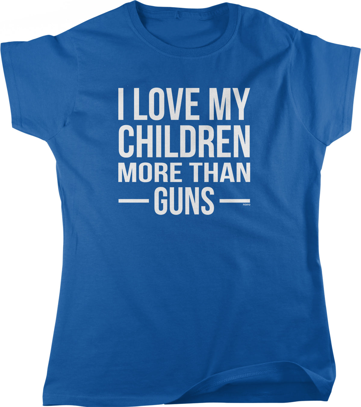 I LOVE MY CHILDREN MORE THAN GUNS