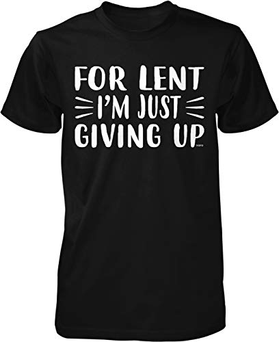 NOFO Clothing Co for Lent, I'm Just Giving Up Men's T-Shirt