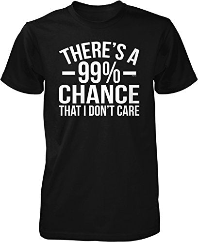 NOFO Clothing Co There's a 99% Chance That I Don't Care Men's T-Shirt