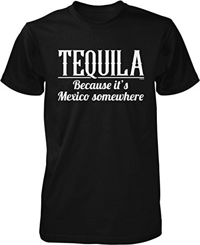 NOFO Clothing Co Tequila, Because It's Mexico Somewhere Men's T-Shirt