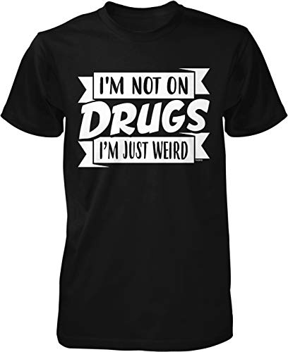 NOFO Clothing Co I'm not on Drugs, I'm just Weird Men's T-Shirt