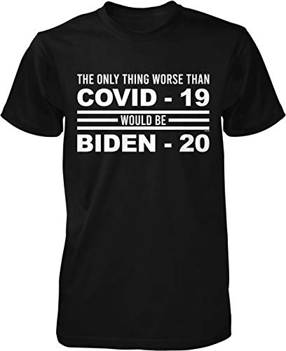 NOFO Clothing Co The only Thing Worse Than COVID-19 Would be BIDEN-20 Men's T-Shirt