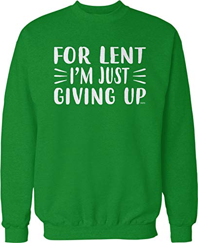 NOFO Clothing Co for Lent, I'm Just Giving Up Crew Neck Sweatshirt