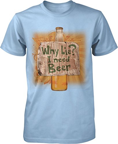 NOFO Clothing Co Why Lie? I Need Beer, Beer Dependent Men's T-Shirt
