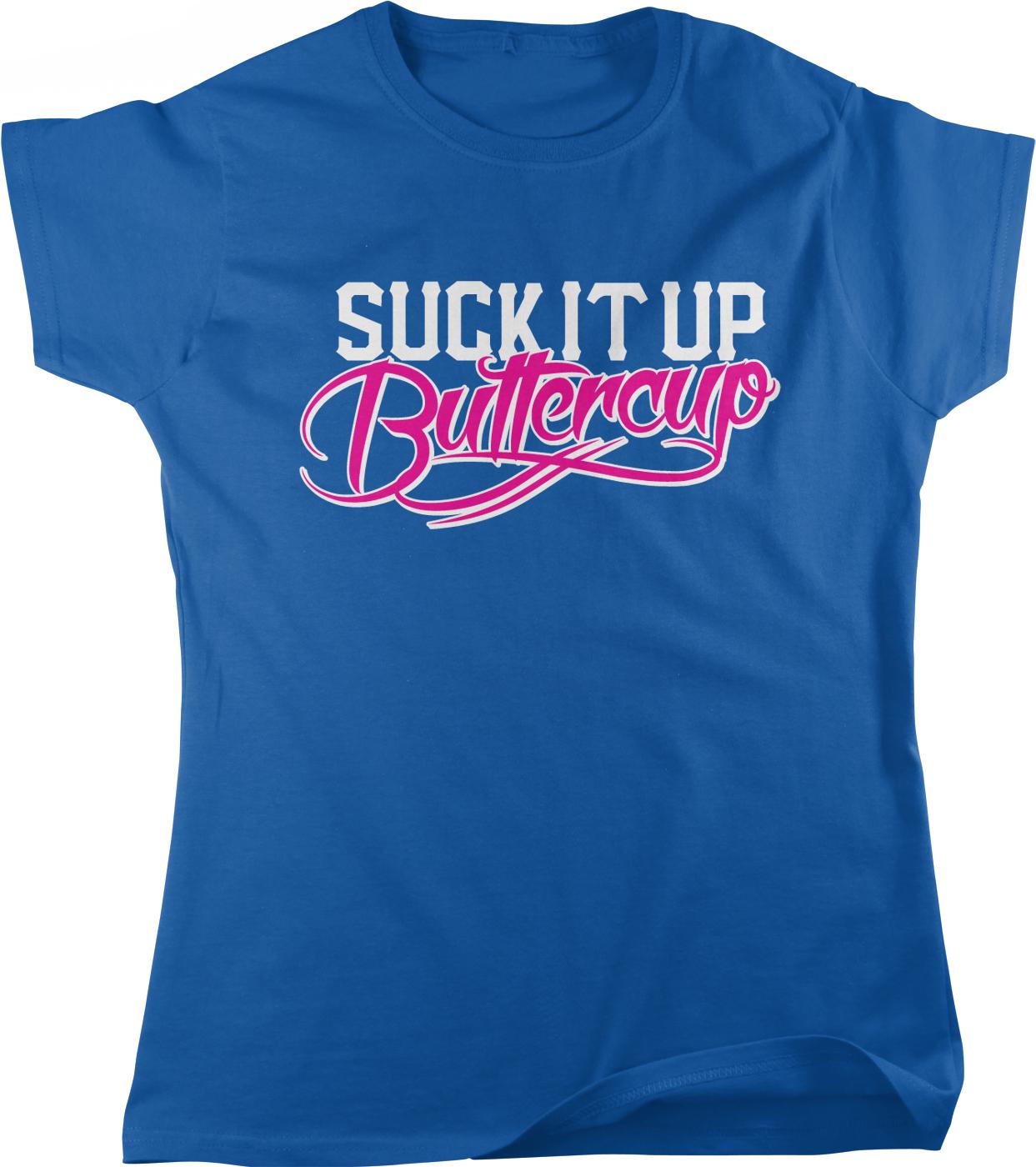 A blue t-shirt with the text "SUCK IT UP BUTTERCU" printed on it.