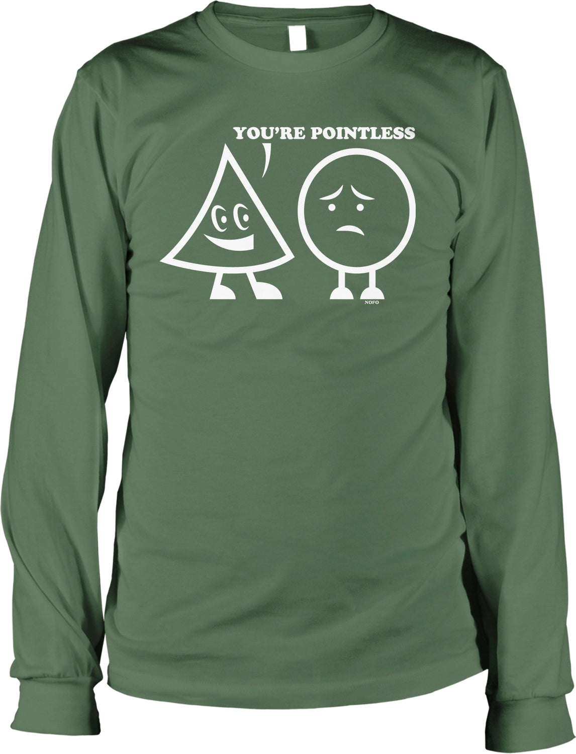 A green long-sleeved t-shirt with a graphic design featuring two anthropomorphic geometric shapes, one smiling and one sad, along with the text "YOU'RE POINTLESS".