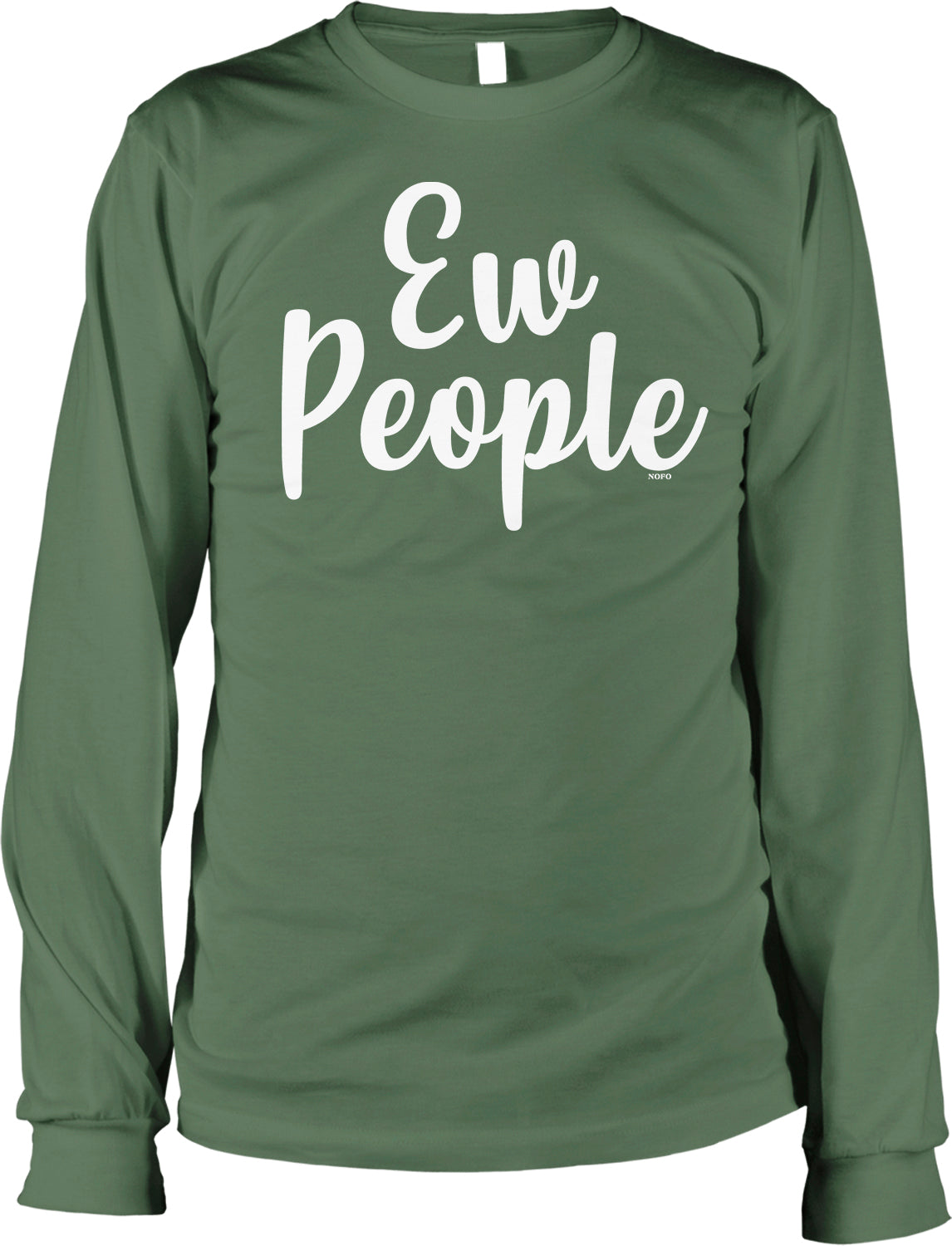 A green long-sleeved shirt with the text "Ew People" printed on it in white.