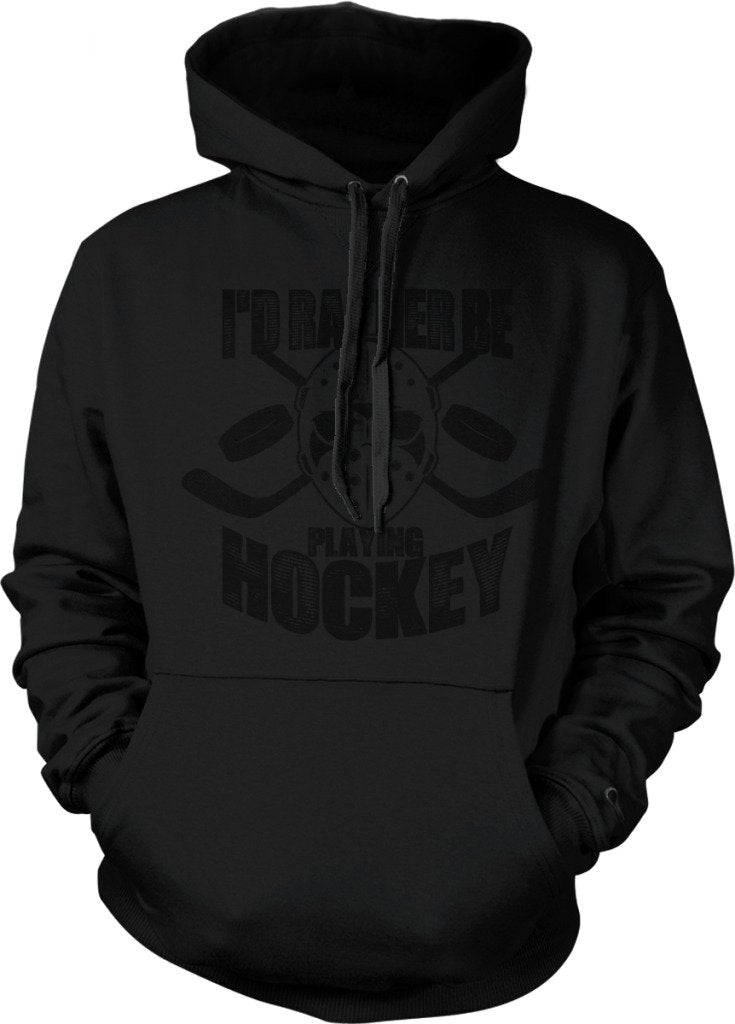 NOFO Clothing Co I'd Rather Be Playing Hockey, I Love Hockey Hooded Sweatshirt