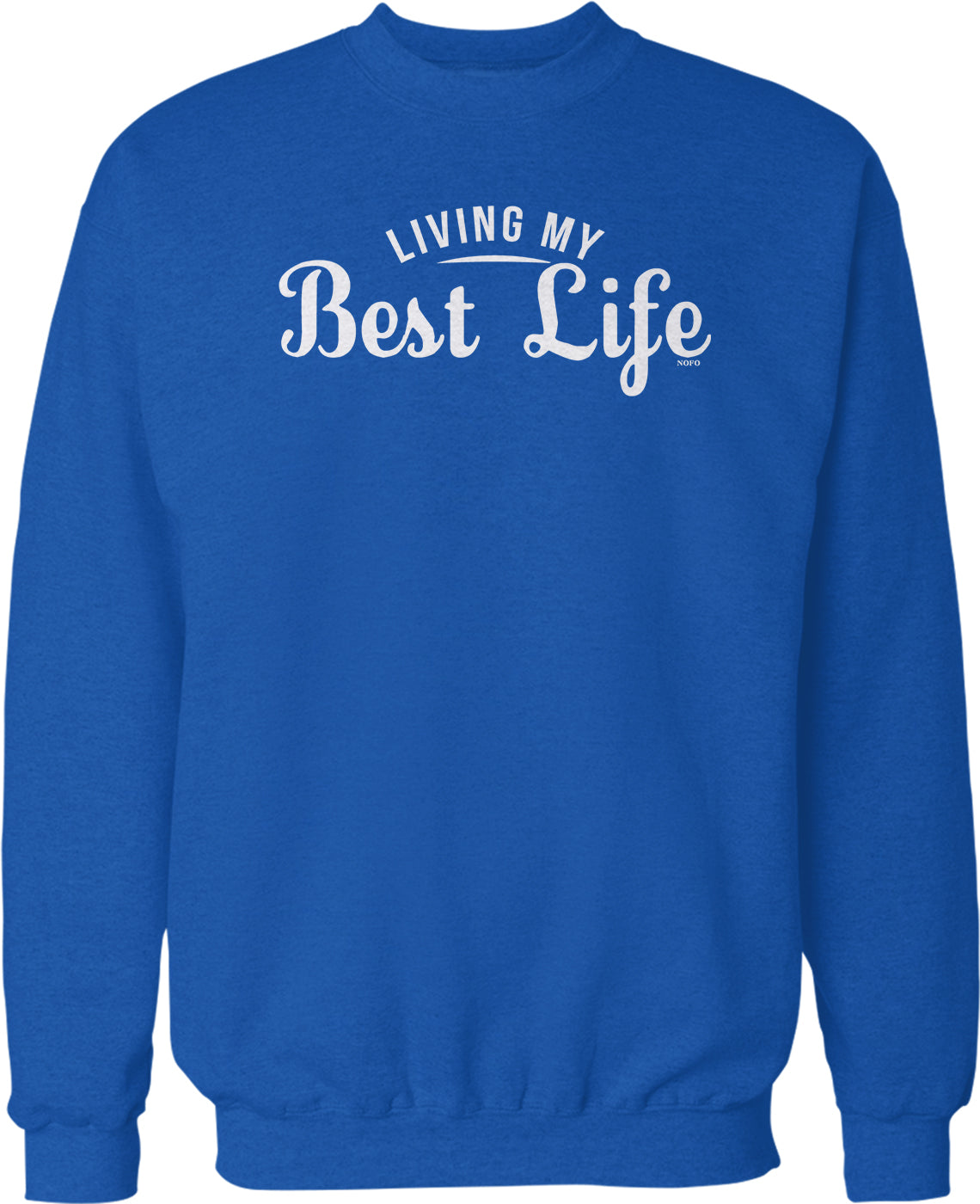 A blue sweatshirt with the text "LIVING MY BEST LIFE" printed on it.