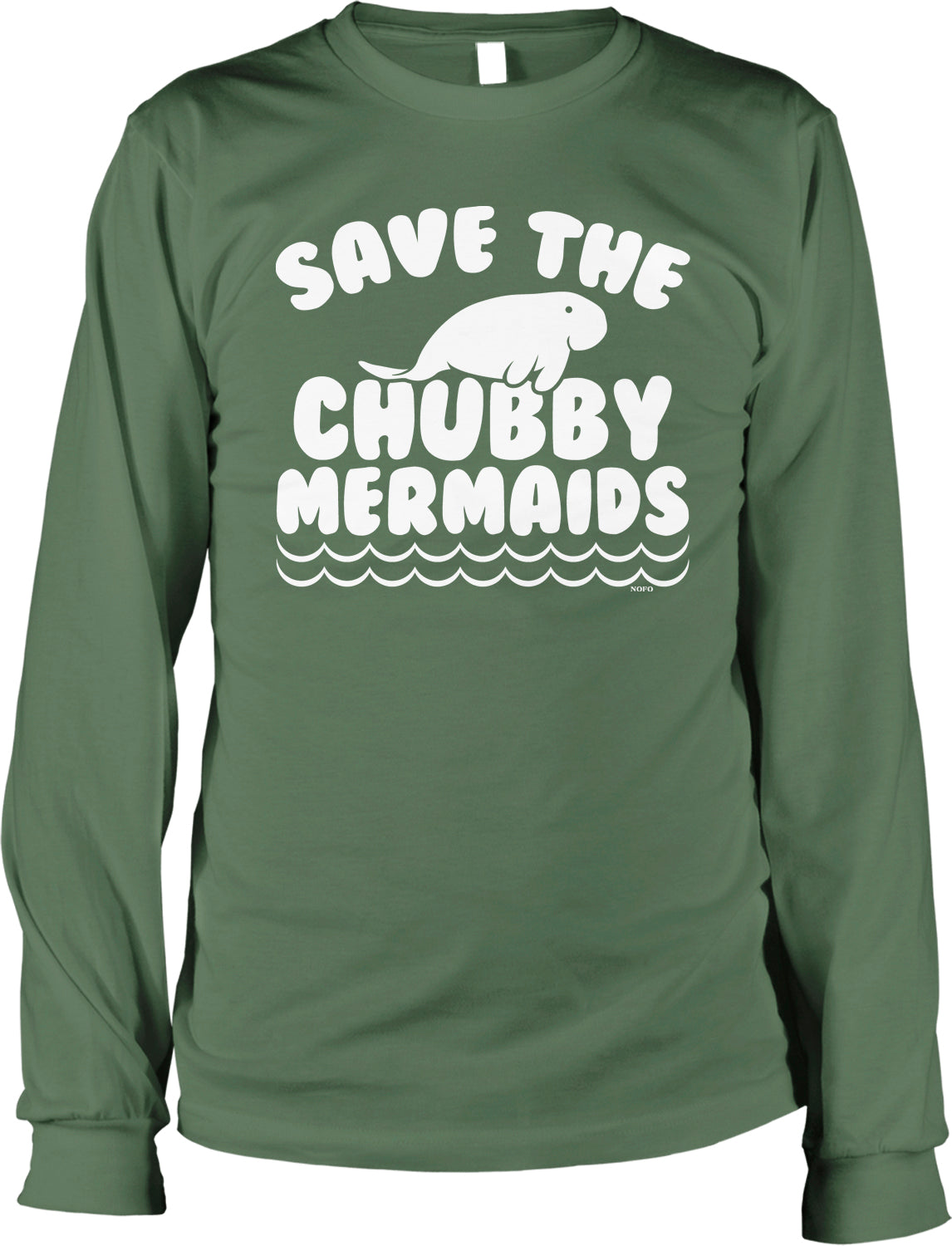 A green long-sleeved t-shirt with the text "SAVE THE CHUBBY MERMAIDS" printed on it.