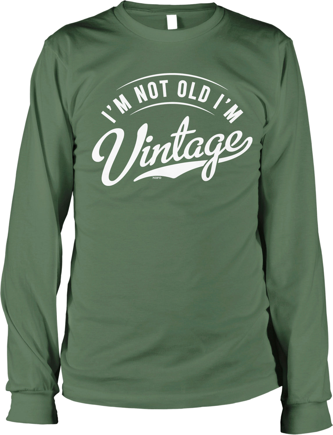 A green long-sleeved t-shirt with the text "I'M NOT OLD I'M VINTAGE" printed on it.