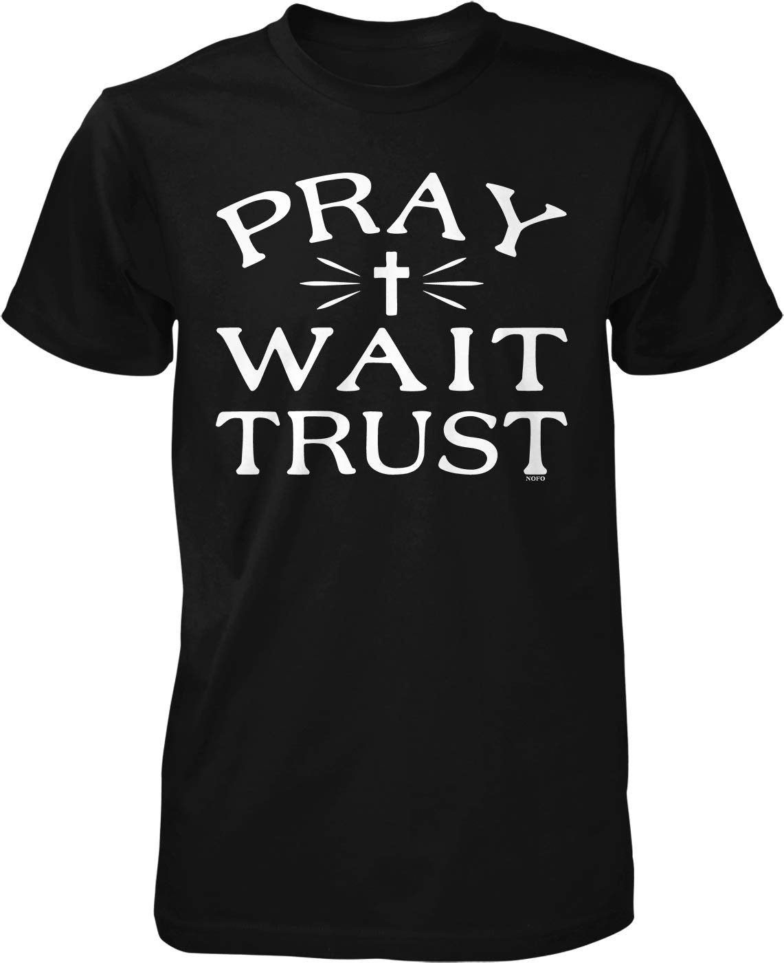 NOFO Clothing Co Pray Wait Trust Men's T-Shirt