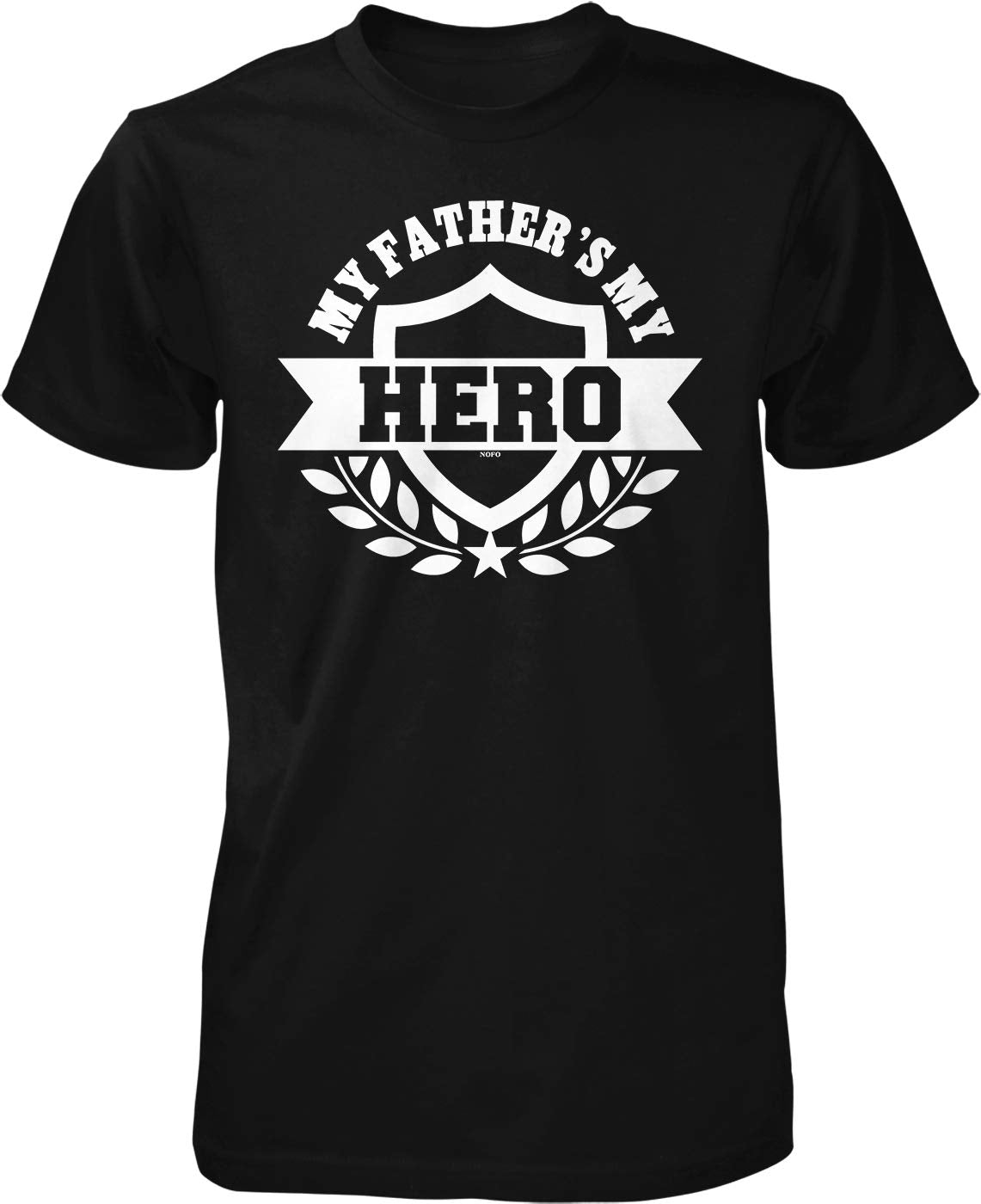 NOFO Clothing Co My Father's My Hero Men's T-Shirt
