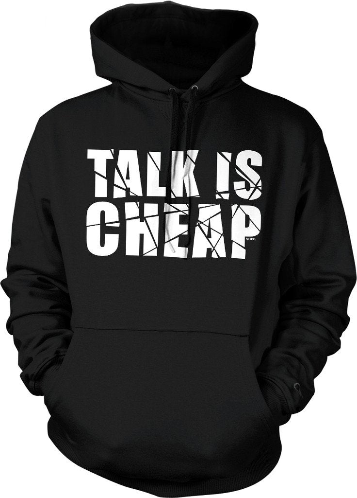 NOFO Clothing Co Talk is Cheap Hooded Sweatshirt