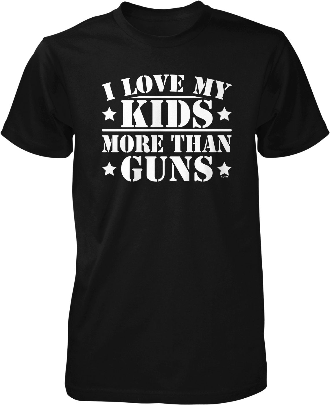NOFO Clothing Co I Love My Kids More Than Guns Men's T-Shirt
