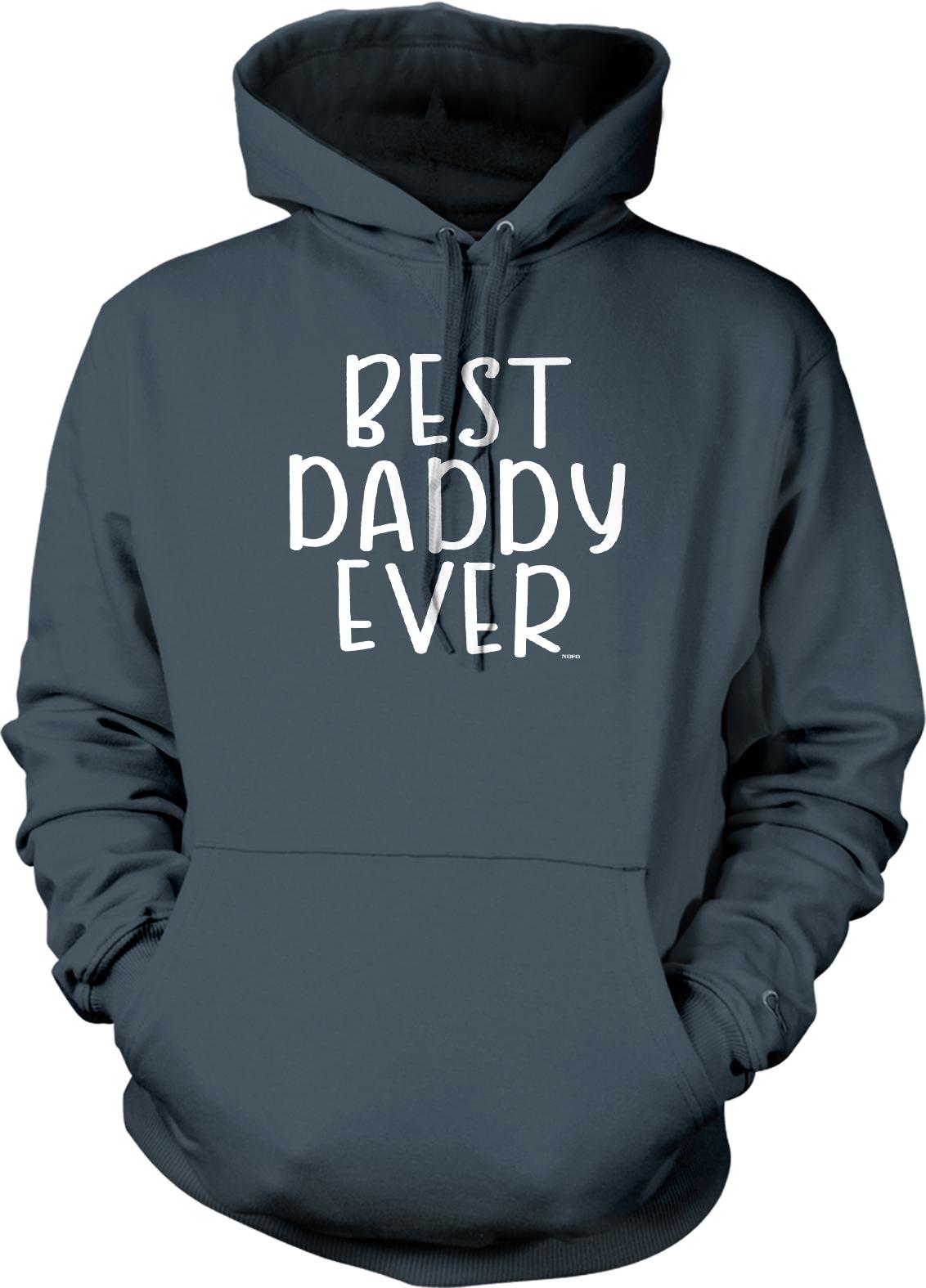 A gray hoodie with the text "BEST DADDY EVER" printed on it.