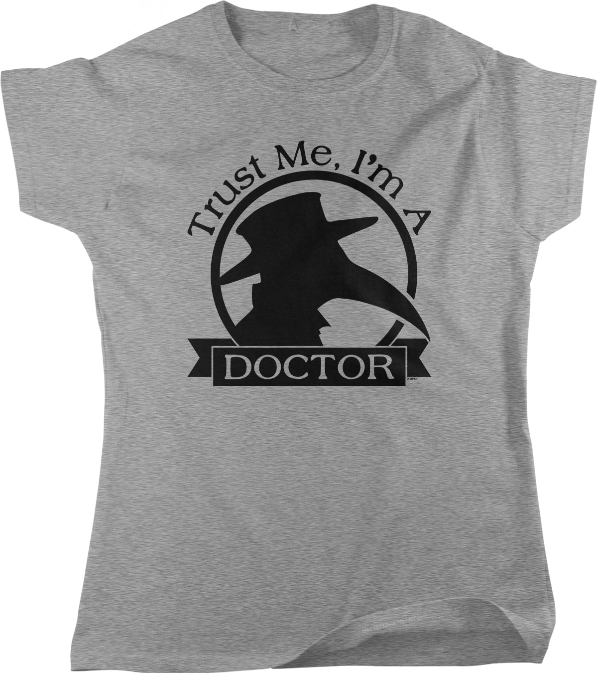 A gray t-shirt with a graphic design featuring a silhouette of a doctor's mask and the text "Trust Me, I'm A DOCTOR" printed on it.