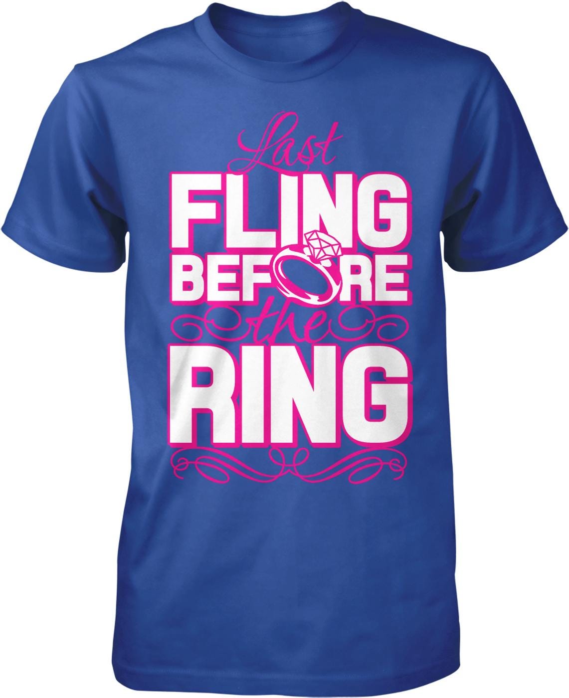 A blue t-shirt with the text "Last FLING BEFORE THE RING" printed on it.
