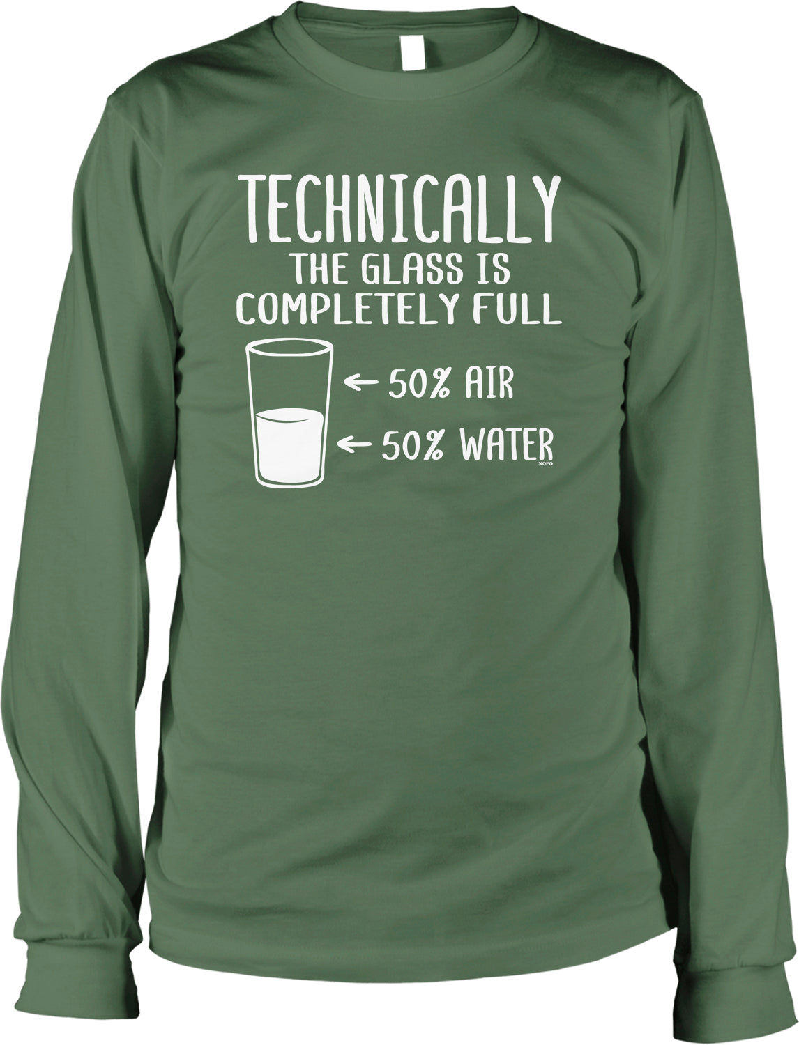 The image is a green long-sleeved t-shirt with white text that reads "TECHNICALLY THE GLASS IS COMPLETELY FULL 50% AIR 50% WATER".