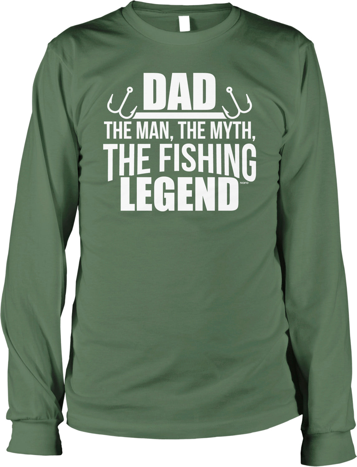 A green long-sleeved t-shirt with white text that reads "DAD, THE MAN, THE MYTH, THE FISHING LEGEND".