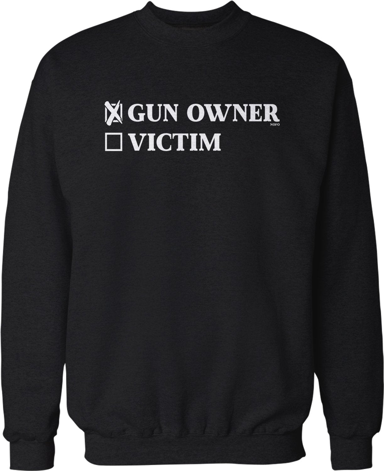 NOFO Clothing Co Gun Owner or Victim Crew Neck Sweatshirt