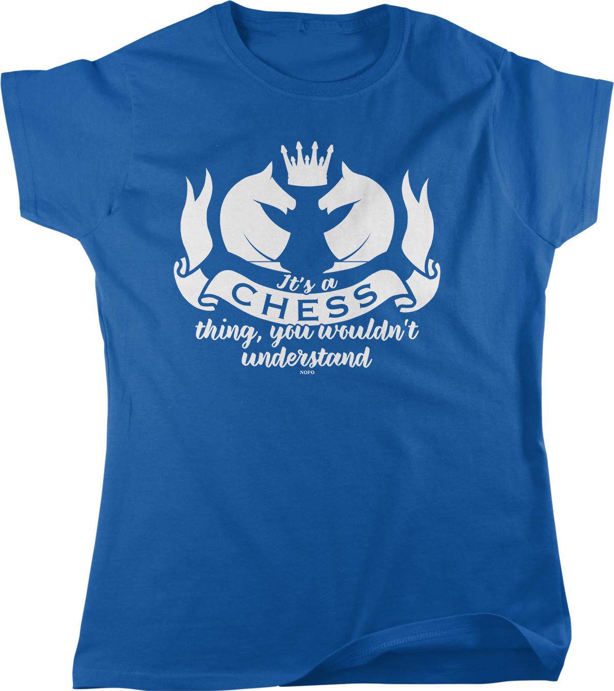 A blue t-shirt with a white graphic design that says "It's a chess thing, you wouldn't understand" and features two chess pieces with a crown above them.