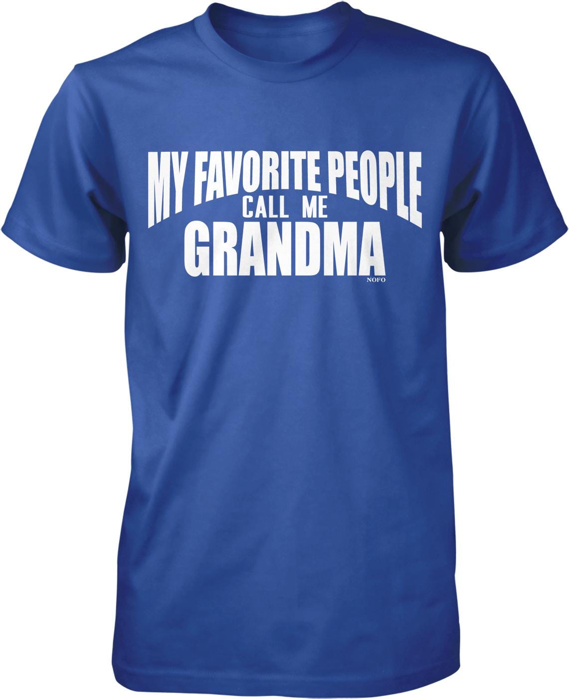 A blue t-shirt with the text "MY FAVORITE PEOPLE CALL ME GRANDMA" printed on it.