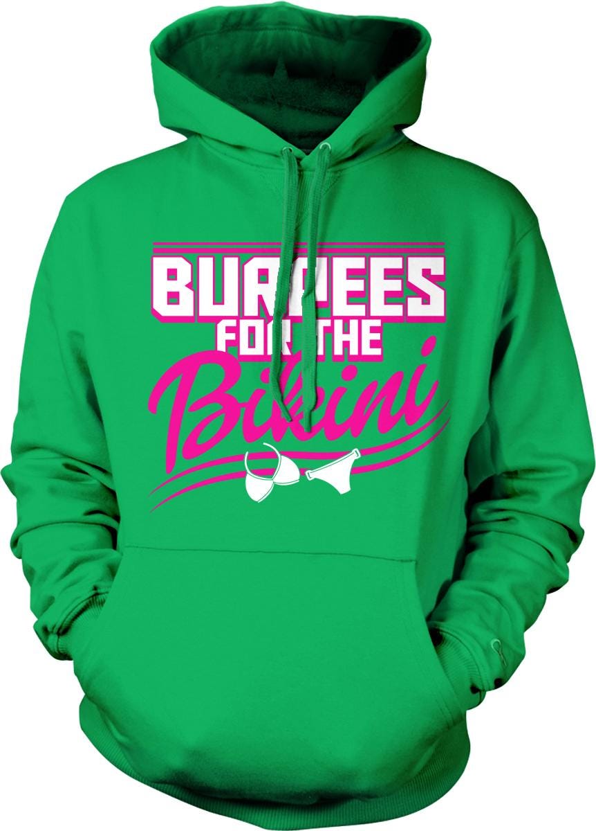 A bright green hoodie with the text "BURGIES FOR THE BIKINI" printed on it in pink and white.