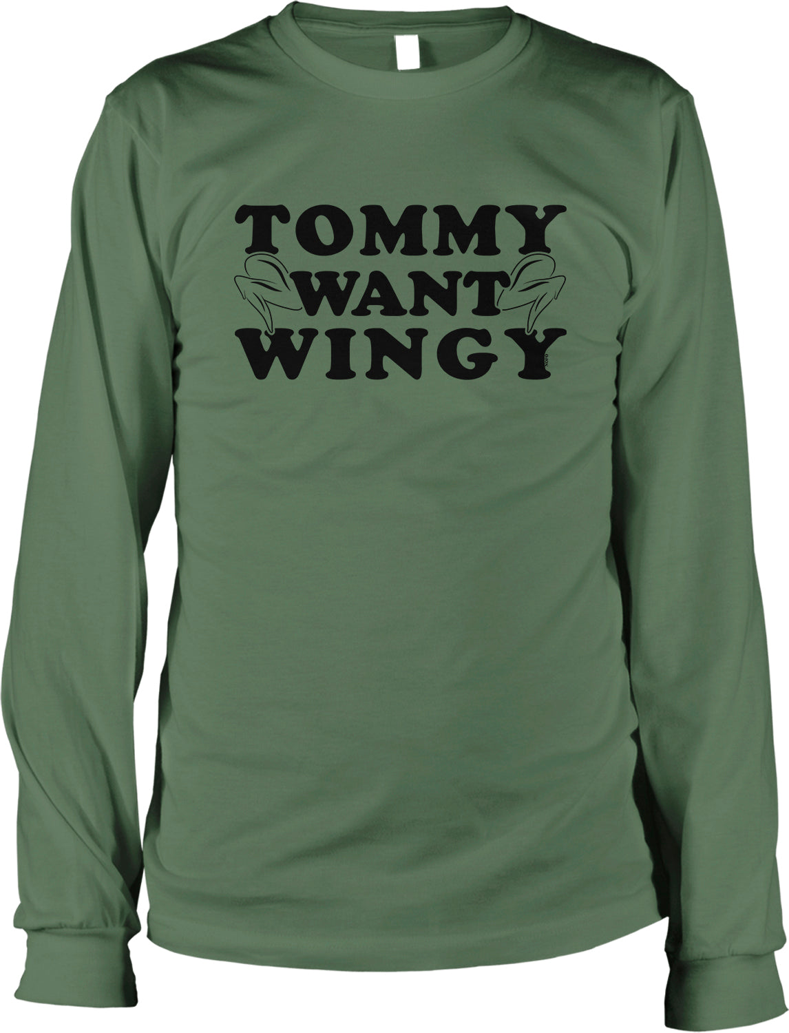 A green long-sleeved t-shirt with the text "TOMMY WANT WINGY" printed on it.