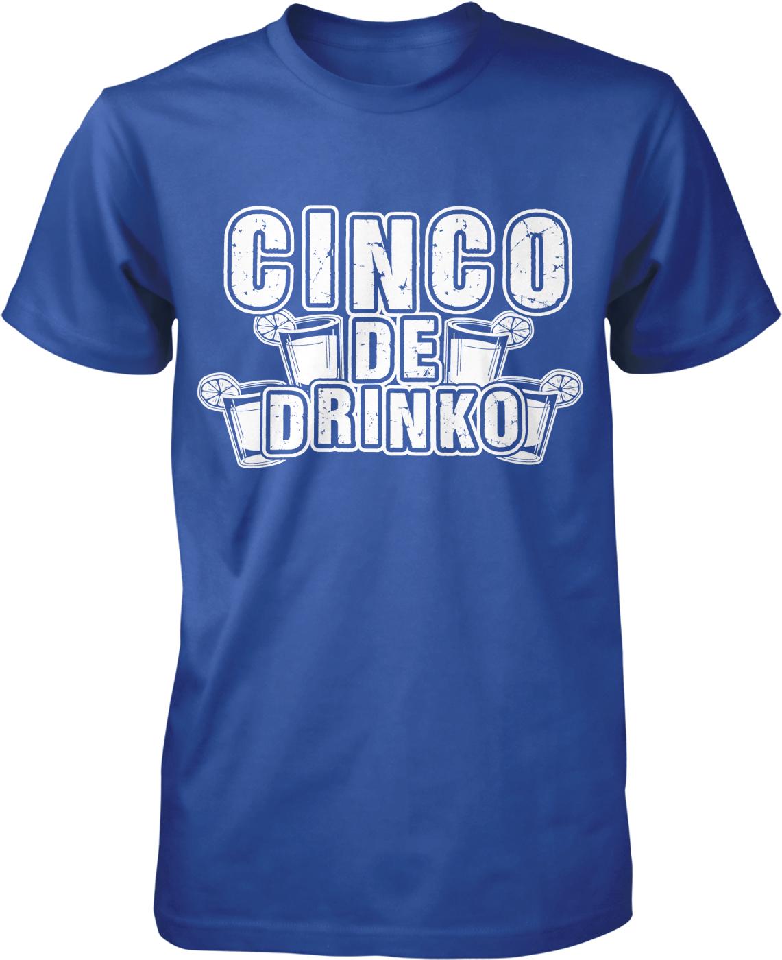 A blue t-shirt with the text "CINCO DE DRINKO" printed on it.