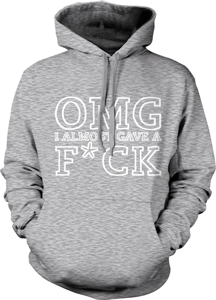A gray hoodie with the text "OMG I ALMOST GIVEN A F*CK" printed on it.