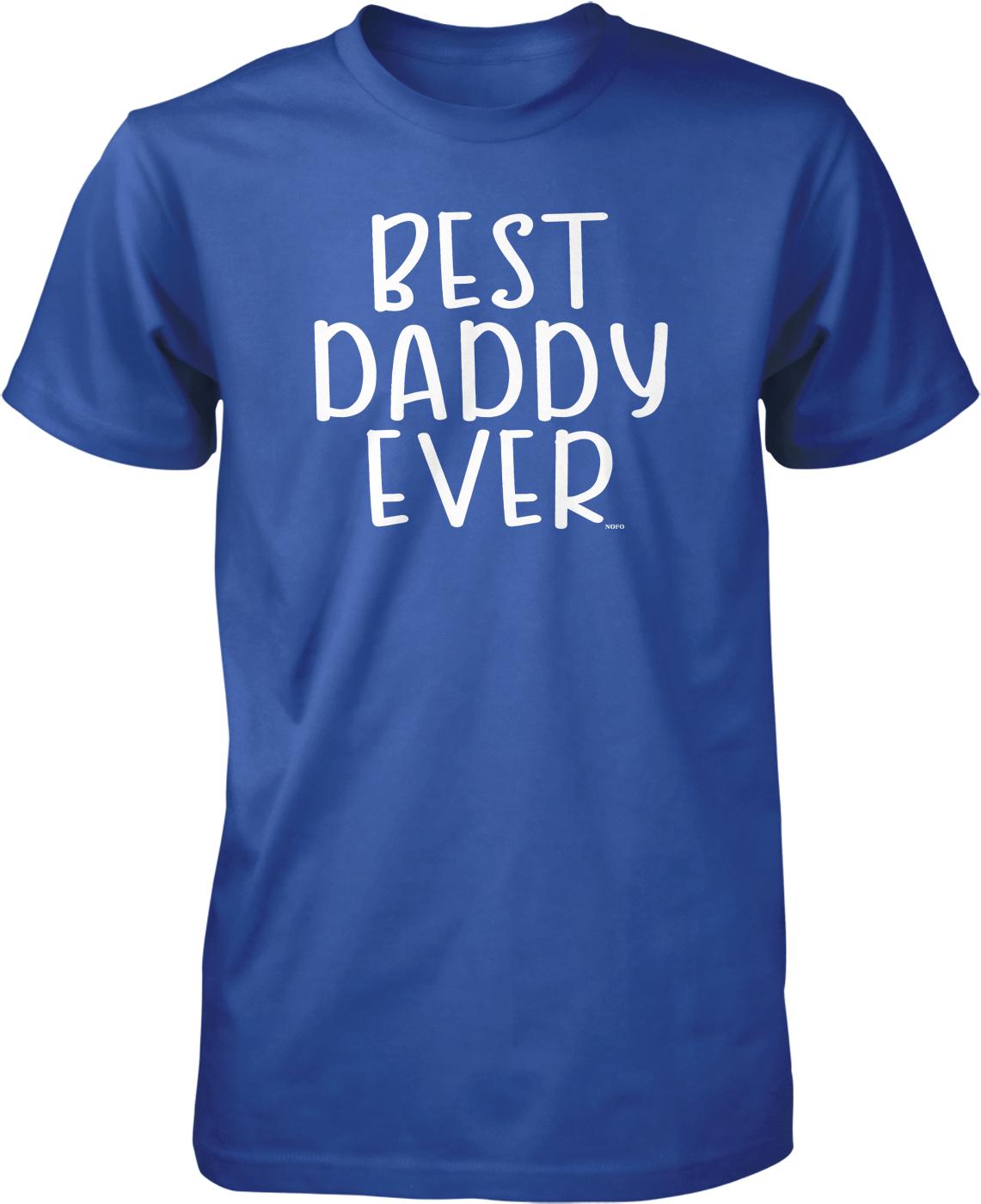 A blue t-shirt with the text "BEST DADDY EVER" printed on it in white lettering.