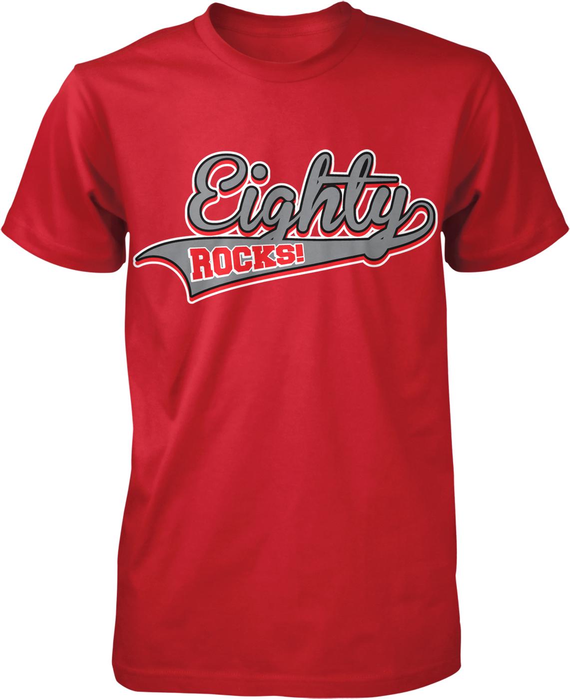 A red t-shirt with the text "Eighty Rocks!" printed on it.