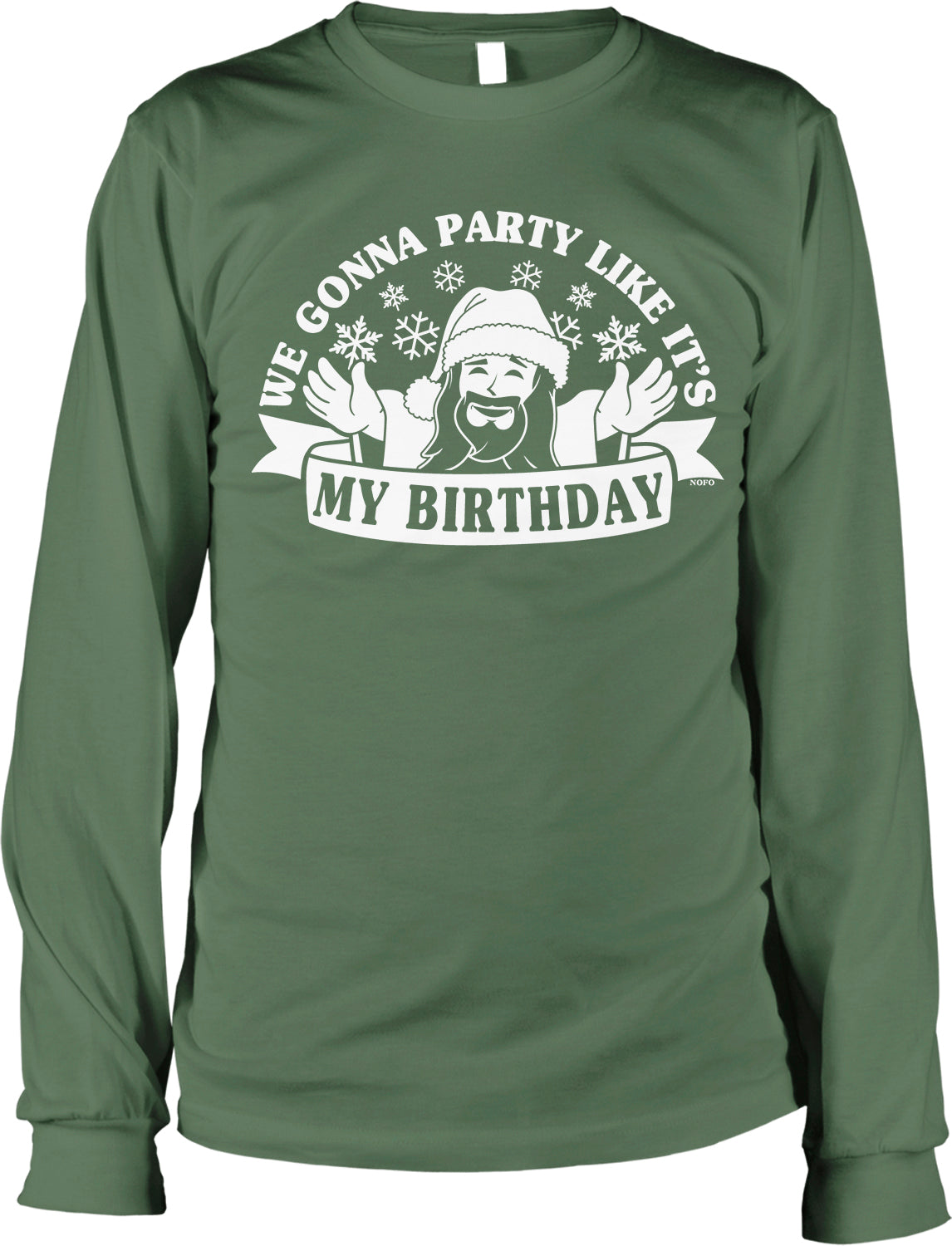 A green long-sleeved t-shirt with a graphic design featuring a man's face wearing a Santa hat and the text "We Gonna Party Like It's My Birthday"