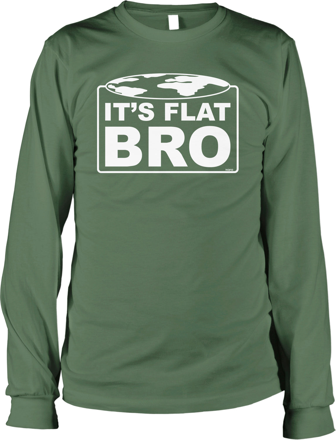 A green long-sleeved t-shirt with a white graphic design that reads "IT'S FLAT BRO" and a small globe graphic.