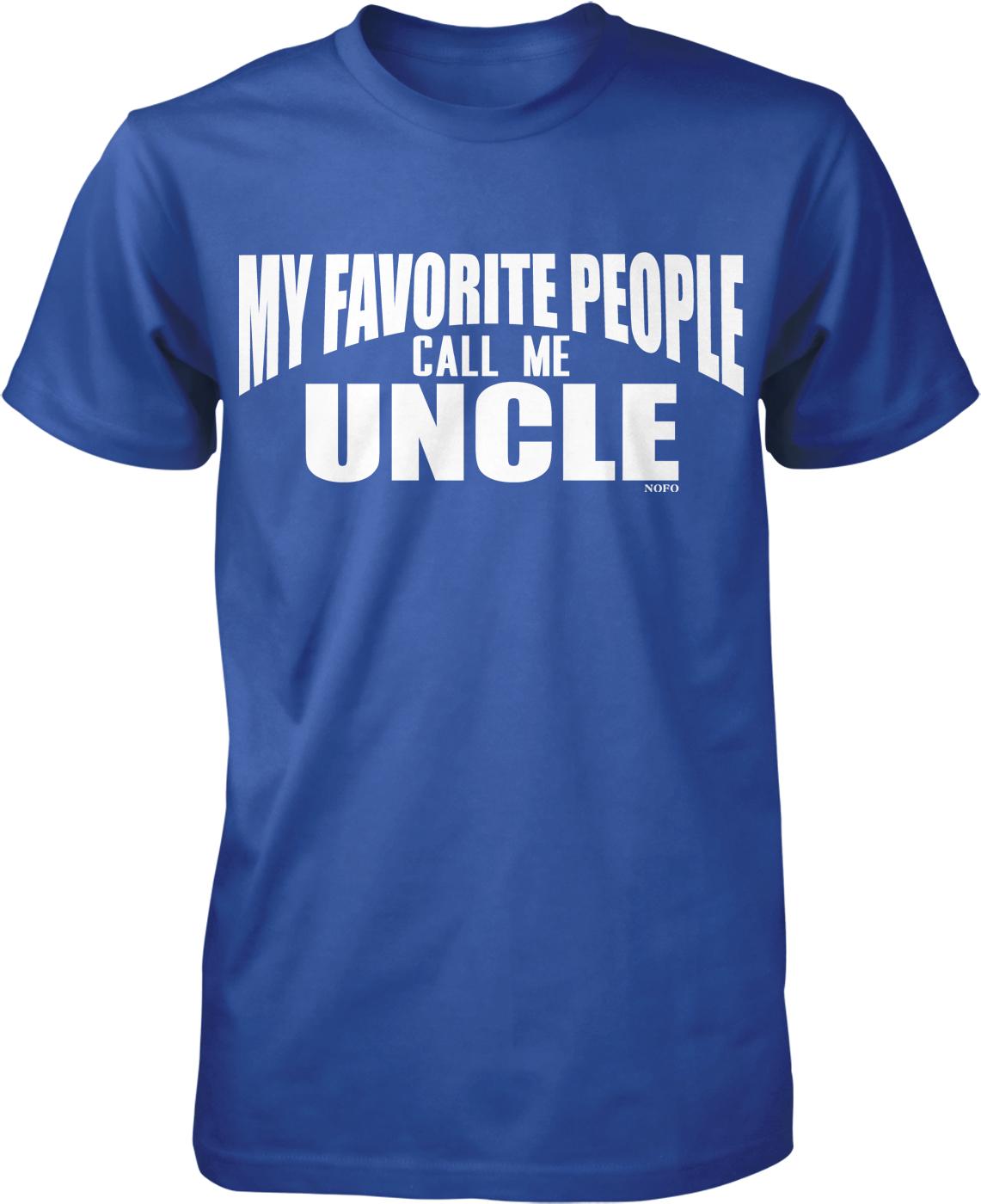 A blue t-shirt with the text "MY FAVORITE PEOPLE CALL ME UNCLE" printed on it.