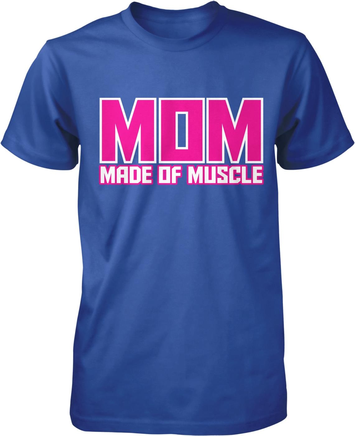 A blue t-shirt with the text "MOM MADE OF MUSCLE" printed on it in pink and white letters.
