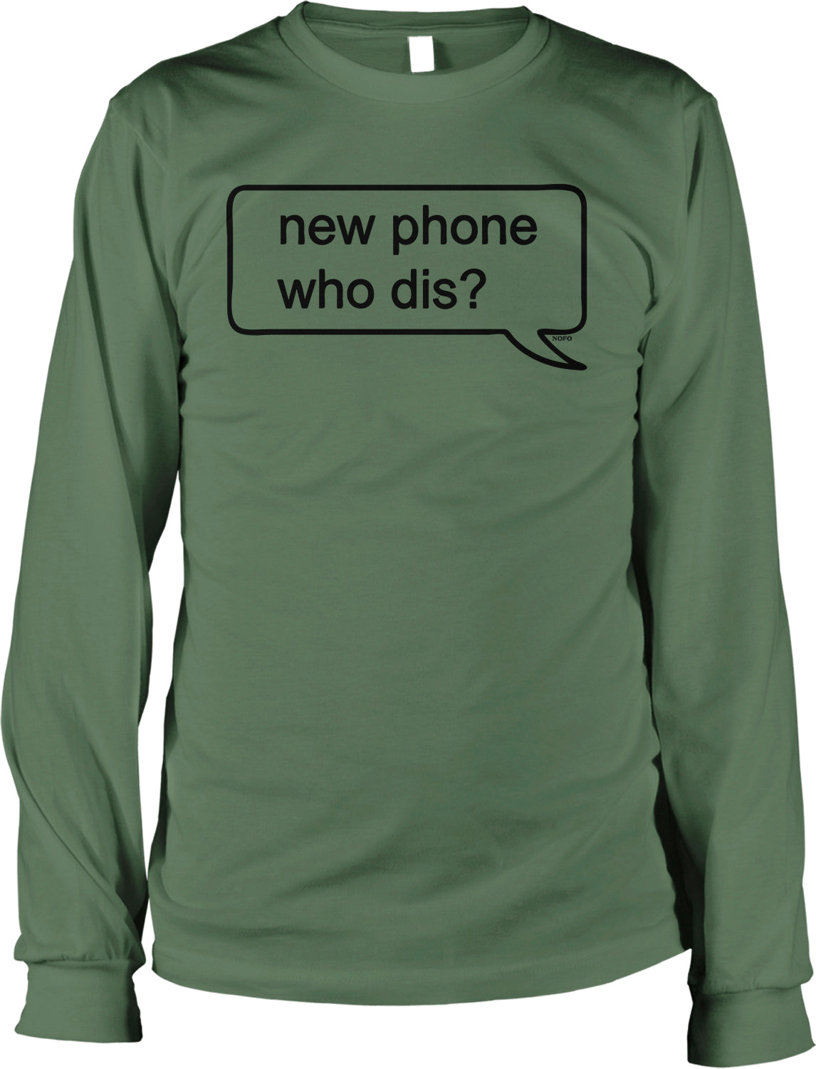 A green long-sleeved t-shirt with a graphic design featuring a speech bubble containing the text "new phone who dis?".