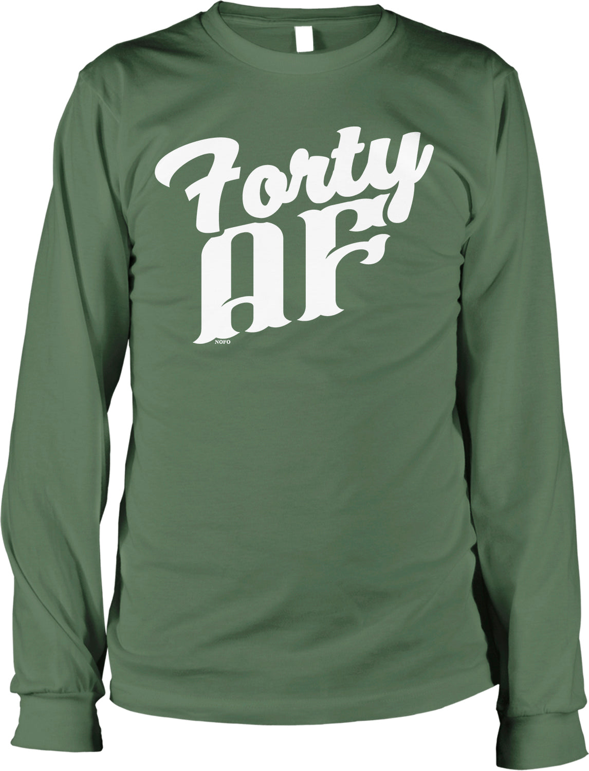 A long-sleeved green t-shirt with the text " Forty AF" printed on it in a stylized font.