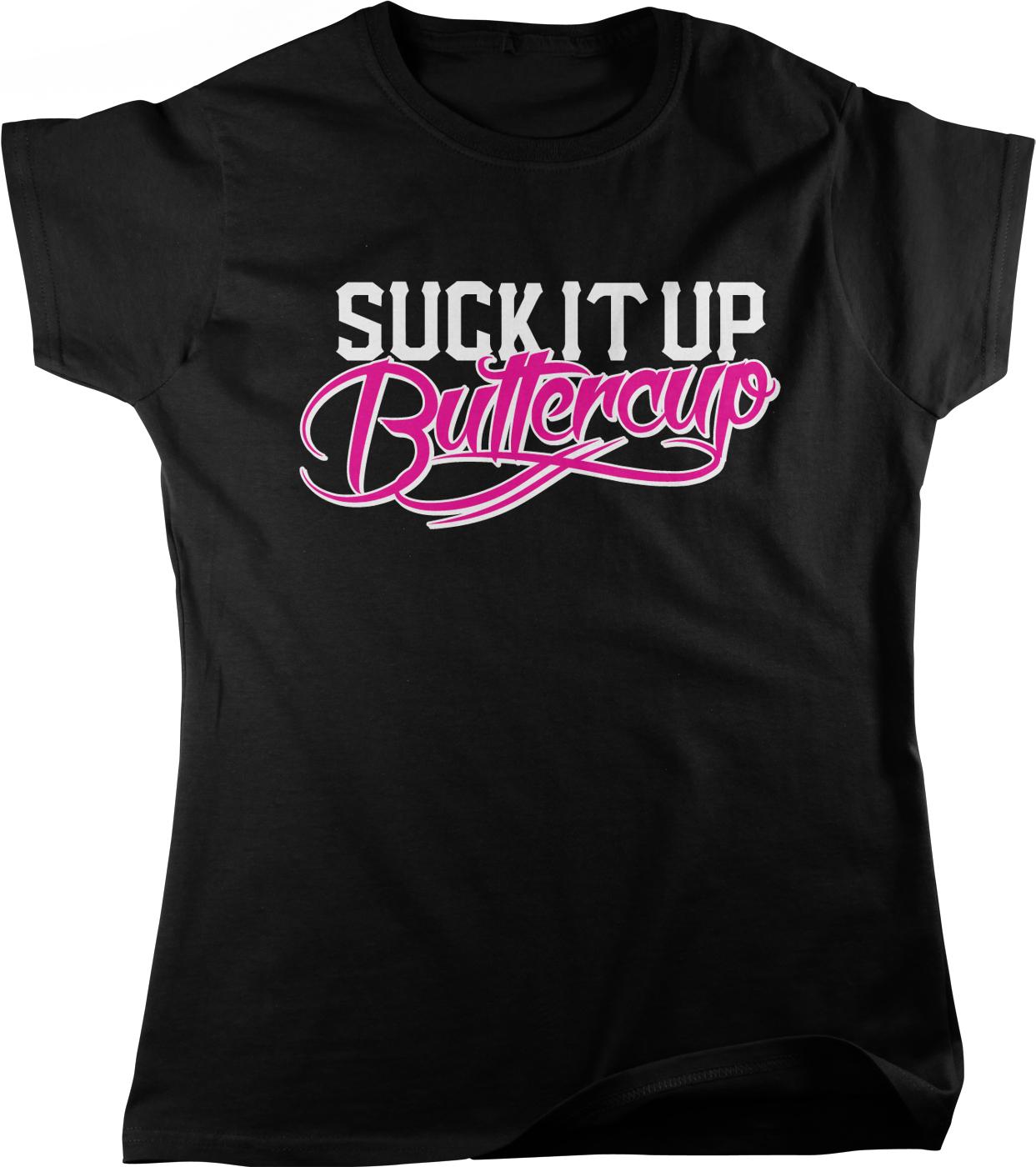 A black t-shirt with the text "SUCK IT UP BUTTERCU" printed on it in pink and white lettering.