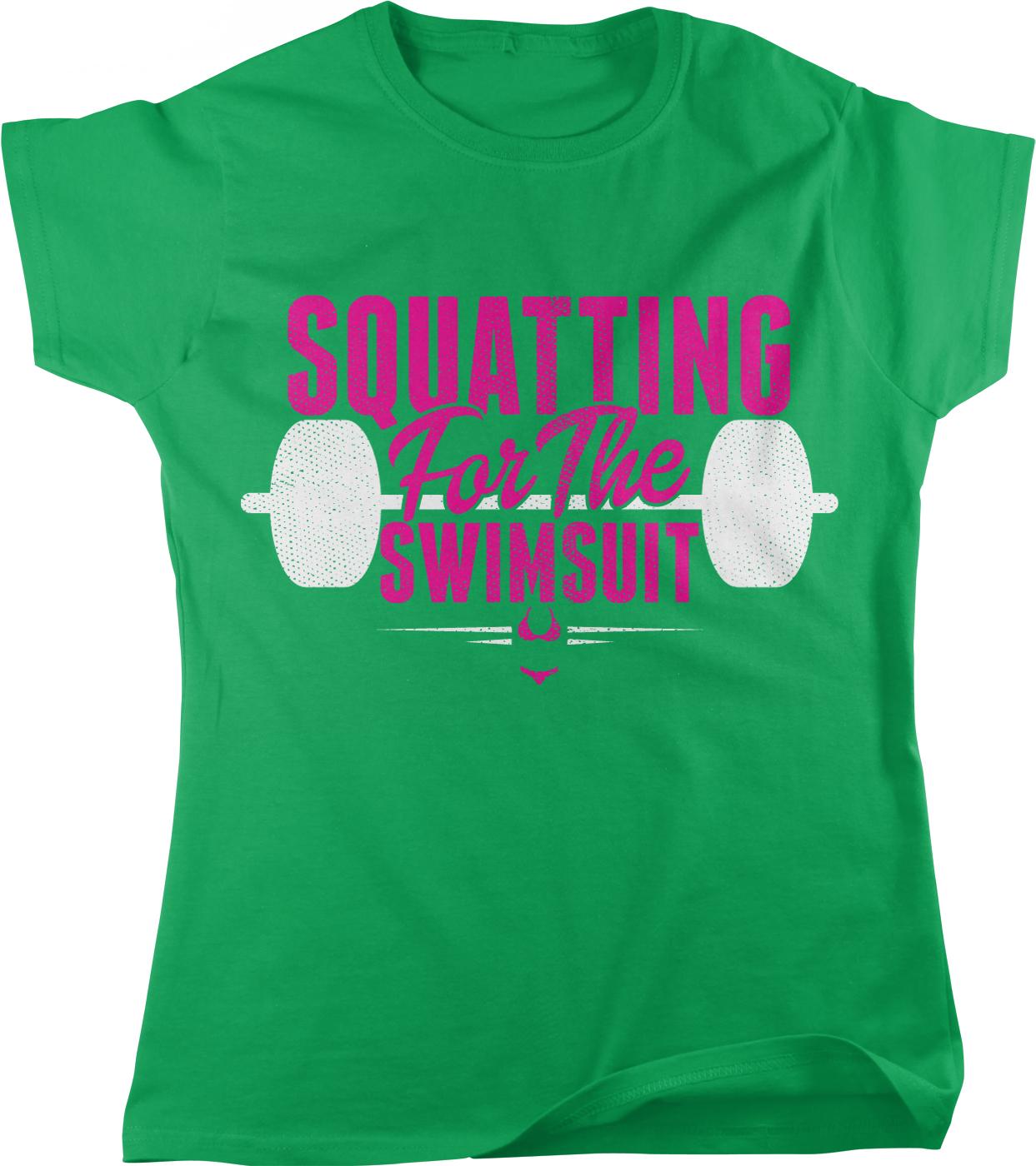 A green t-shirt with the text "SQUATting for the SWIMsuit" printed on it.