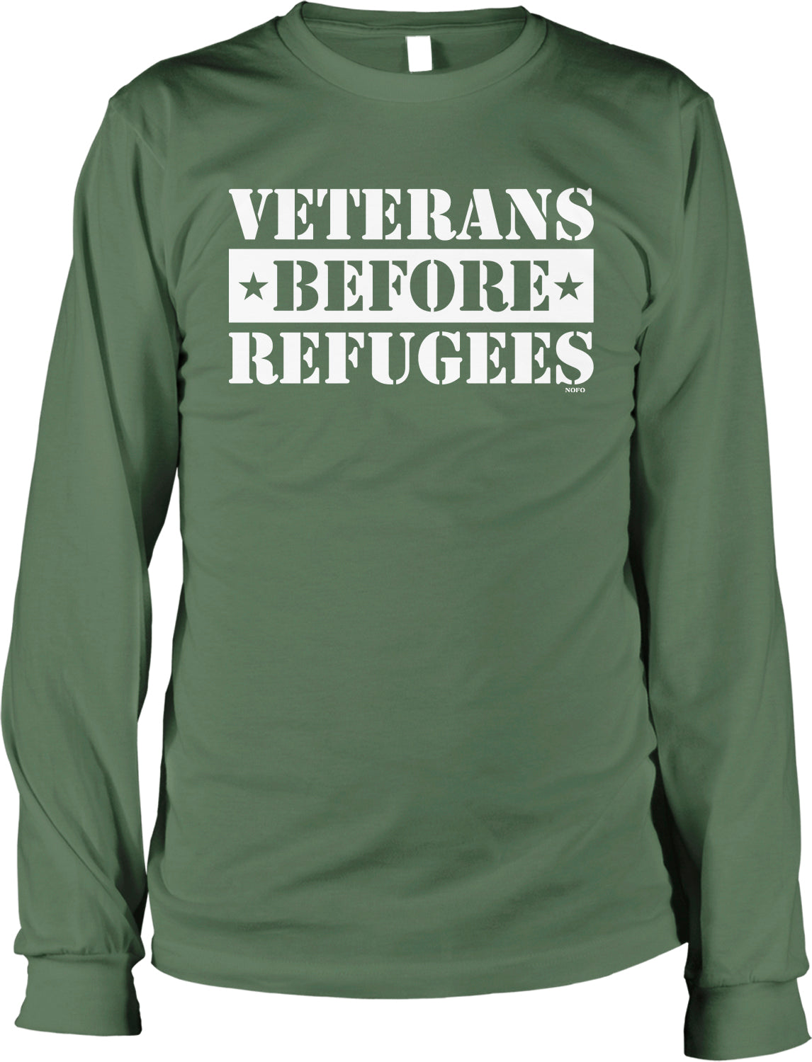 A green long-sleeved t-shirt with the text "Veterans Before Refugees" printed on it in white.