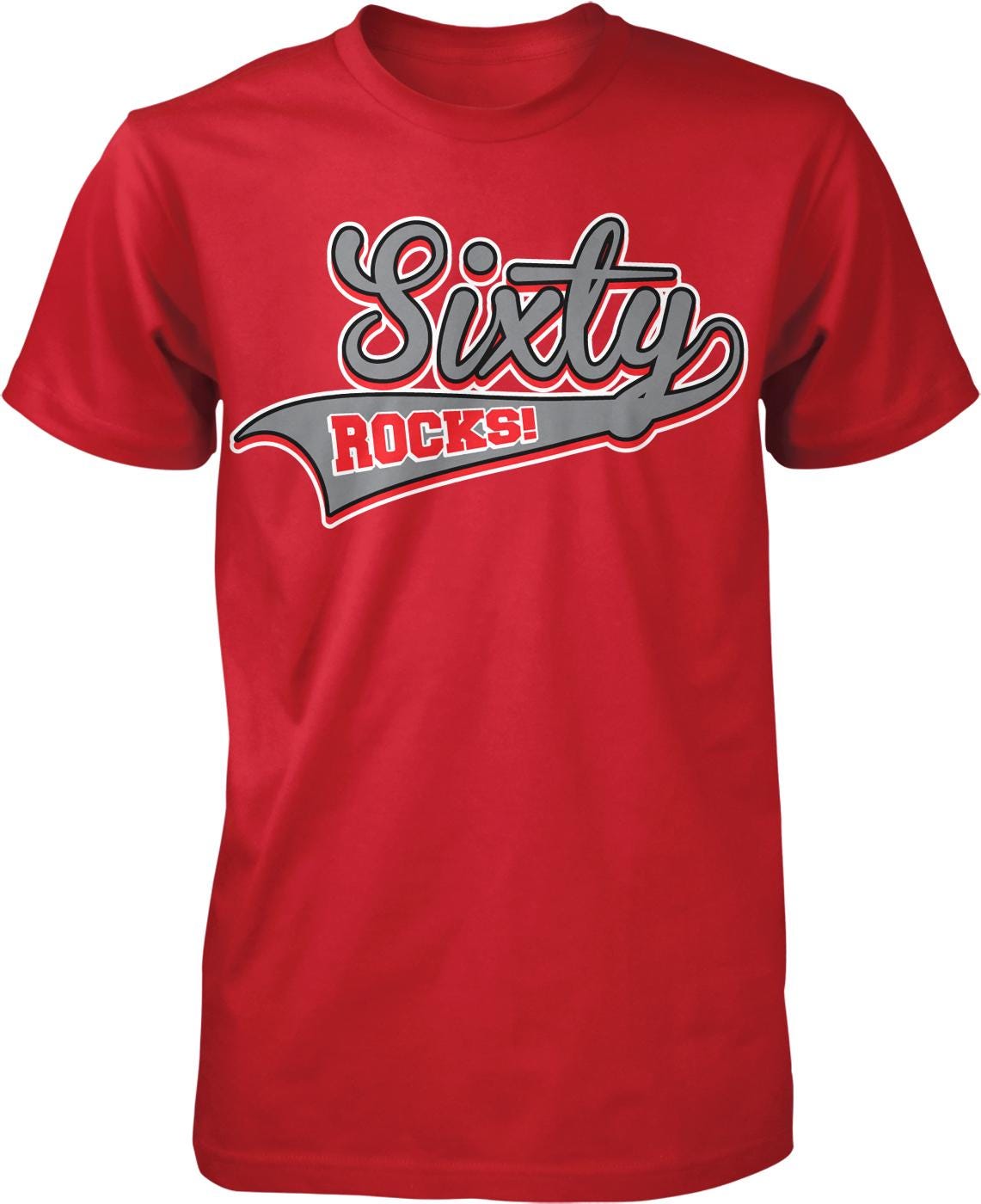 A red t-shirt with the text "Sixty ROCKS!" printed on it.