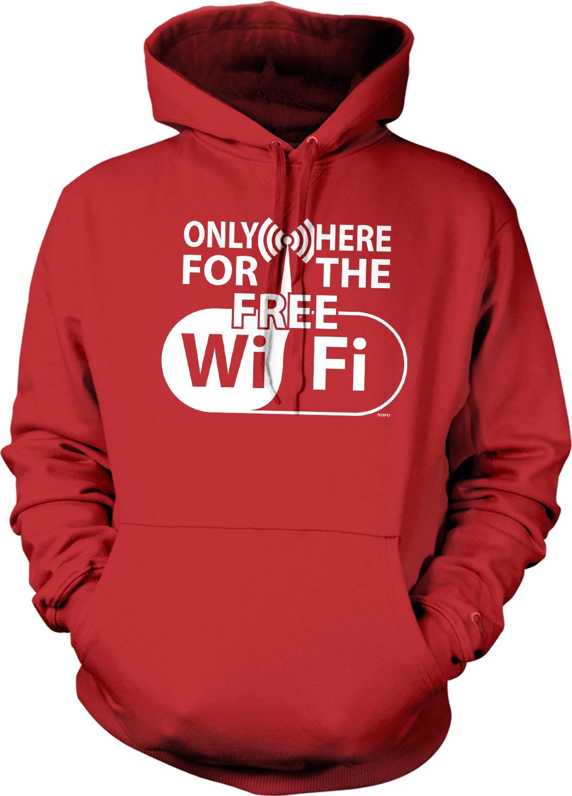 A red hoodie with the text "ONLY HERE FOR THE FREE WIFI" printed on it.